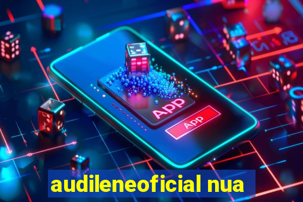 audileneoficial nua